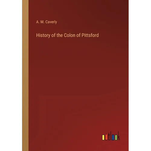 History of the Colon of Pittsford