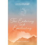 The Enduring & Everlasting