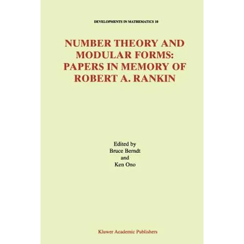 Number Theory and Modular Forms: Papers in Memory of Robert A. Rankin