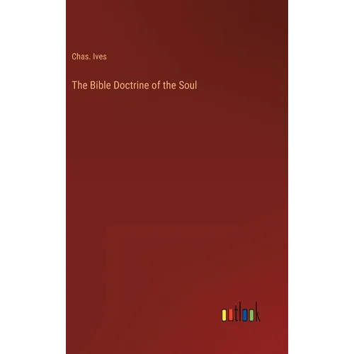 The Bible Doctrine of the Soul