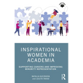 Inspirational Women in Academia: Supporting Careers and Improving Minority Representation