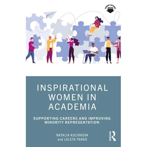 Inspirational Women in Academia: Supporting Careers and Improving Minority Representation