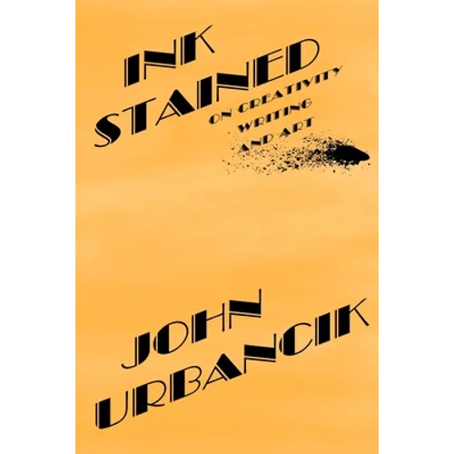 InkStained: On Creativity, Writing, and Art