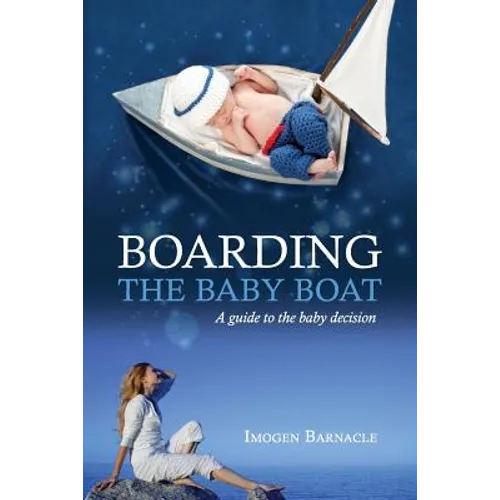 Boarding the Baby Boat: A guide to the baby decision