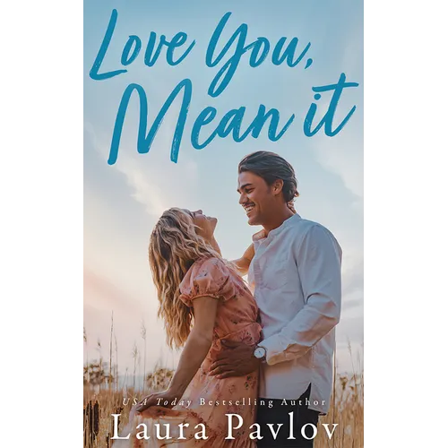 Love You, Mean It