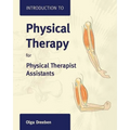 Introduction to Physical Therapy for Physical Therapist Assistants: .