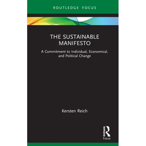 The Sustainable Manifesto: A Commitment to Individual, Economical, and Political Change
