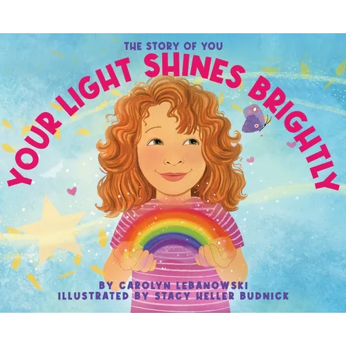 Your Light Shines Brightly: The Story of You