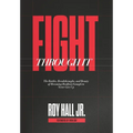 Fight Through It: The Battles, Breakthroughs, and Beauty of Becoming Resilient Enough to Never Give Up