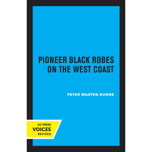 Pioneer Black Robes on the West Coast