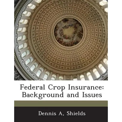 Federal Crop Insurance: Background and Issues