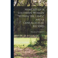 Memoirs of a Southern Woman "within the Lines," and a Genealogical Record