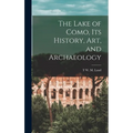 The Lake of Como, its History, art, and Archaeology
