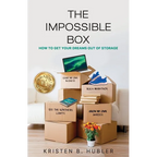The Impossible Box: How to Get Your Dreams Out of Storage - Paperback