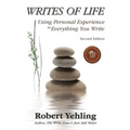 Writes of Life: Using Personal Experience in Everything You Write