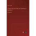 A Plea for Old Cap Collier; and "Speaking of Operations--": in large print