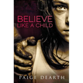 Believe Like a Child