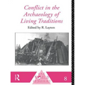 Conflict in the Archaeology of Living Traditions