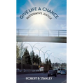 Give Life a Chance: Restorative Justice
