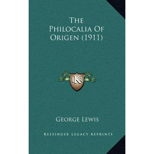 The Philocalia Of Origen (1911)