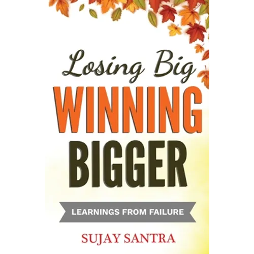 Losing Big Winning Bigger: Learnings from failure
