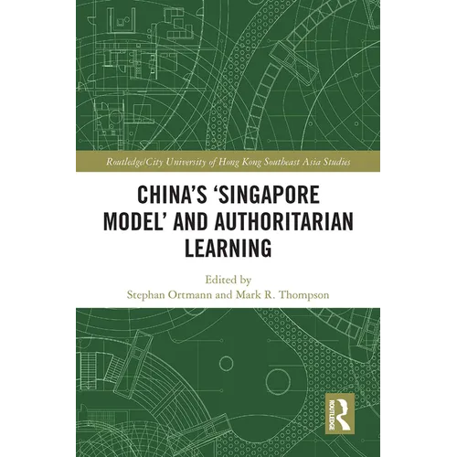 China's 'Singapore Model' and Authoritarian Learning