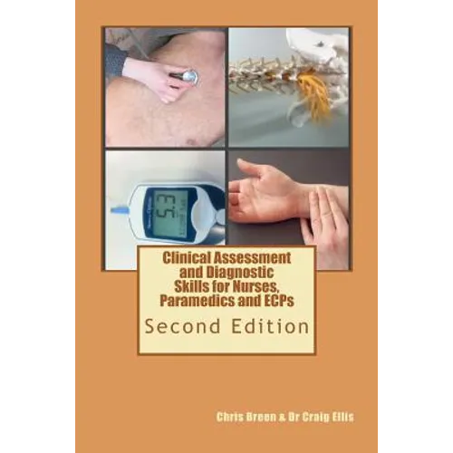 Clinical Assessment and Diagnostic Skills for Nurses, Paramedics and ECPs
