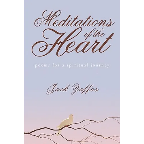 Meditations of the Heart: Poems For A Spirtual Journey