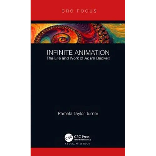 Infinite Animation: The Life and Work of Adam Beckett