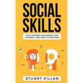 Social Skills: Top 10 Mistakes That Destroy Your Charisma... and How to Avoid Them