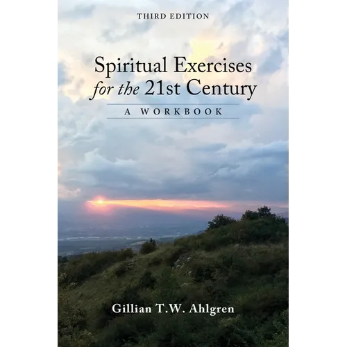 Spiritual Exercises for the 21st Century: A Workbook