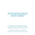 Nothingness and Zero: A Spiritual Translation of Lao Tzu's Tao Te Ching With Introduction by Chuang Tzu