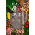 Healthy Eating Guide