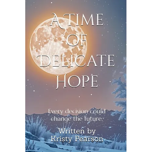 A Time of Delicate Hope
