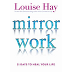 Mirror Work: 21 Days to Heal Your Life - Paperback