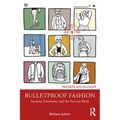 Bulletproof Fashion: Security, Emotions, and the Fortress Body