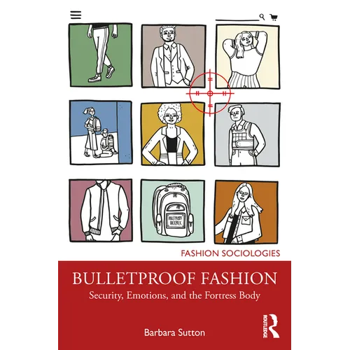 Bulletproof Fashion: Security, Emotions, and the Fortress Body