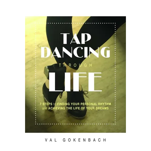Tap Dancing Through Life