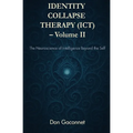 Identity Collapse Therapy - Volume II: The Neuroscience of Intelligence Beyond the Self