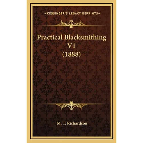 Practical Blacksmithing V1 (1888)