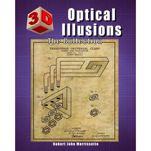 3D Optical Illusions: The Collection
