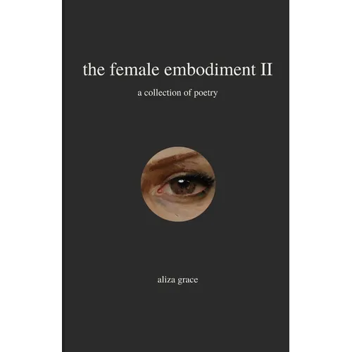 The female embodiment II: poetry