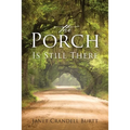 The Porch Is Still There