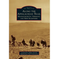 Along the Appalachian Trail: Massachusetts, Vermont, and New Hampshire