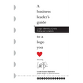 Logo Identity Crisis: A business leader's guide to a logo you love.