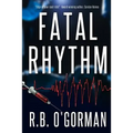Fatal Rhythm: A Medical Thriller and Christian Mystery