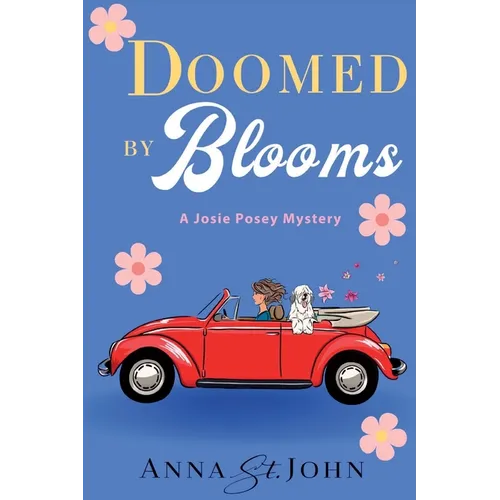 Doomed by Blooms: A Josie Posey Mystery