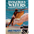 Dangerous Waters: One Man's Search for Adventure