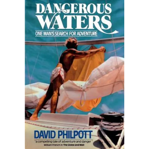 Dangerous Waters: One Man's Search for Adventure