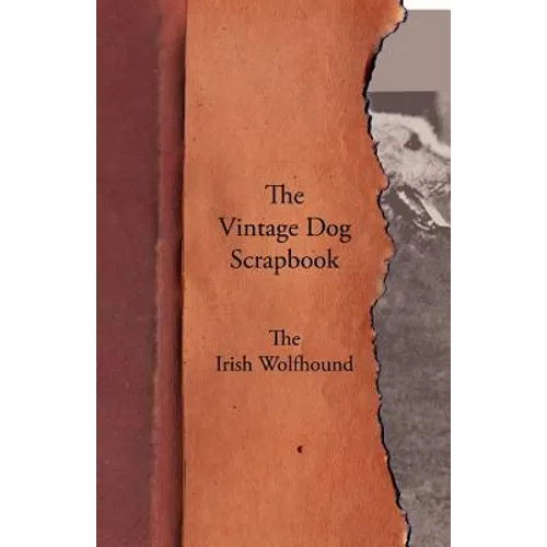 The Vintage Dog Scrapbook - The Irish Wolfhound